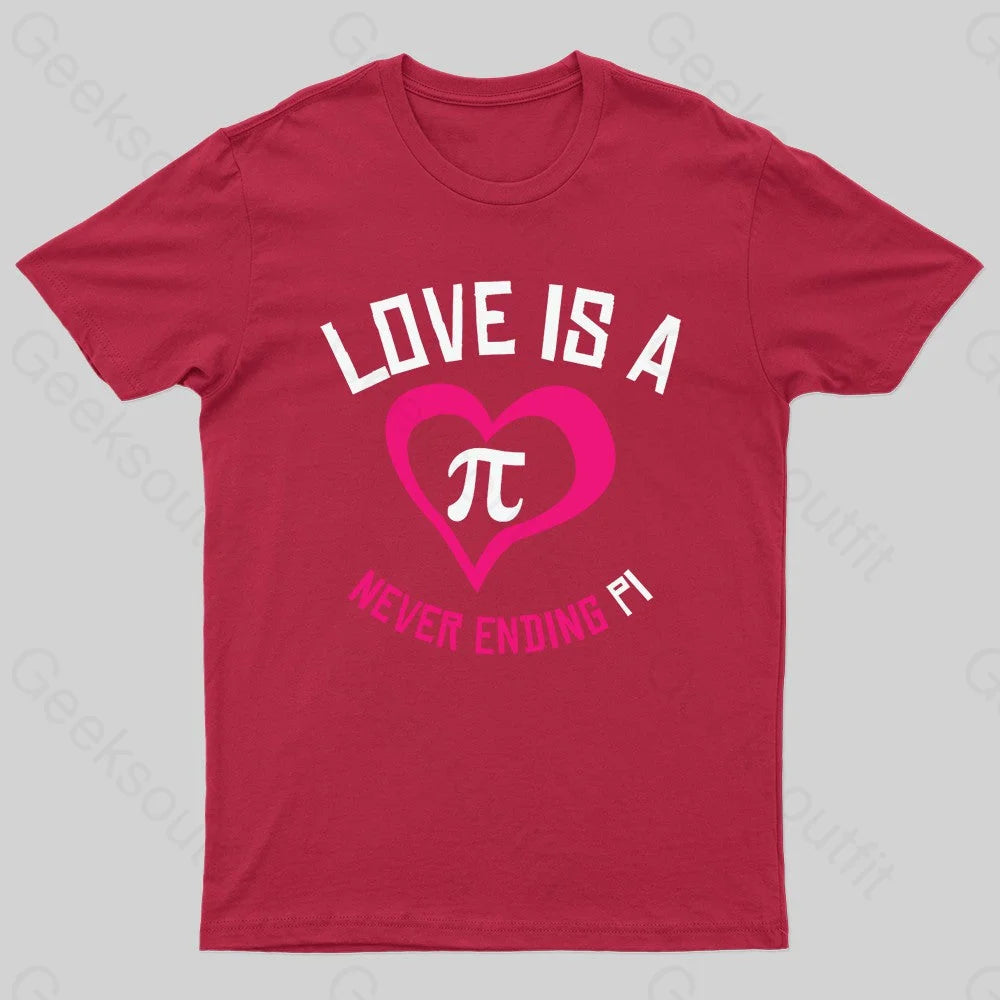 Love Is A Never Ending Pi Geek T-Shirt Red / S