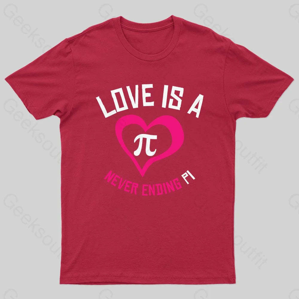 Love Is A Never Ending Pi Geek T-Shirt Red / S