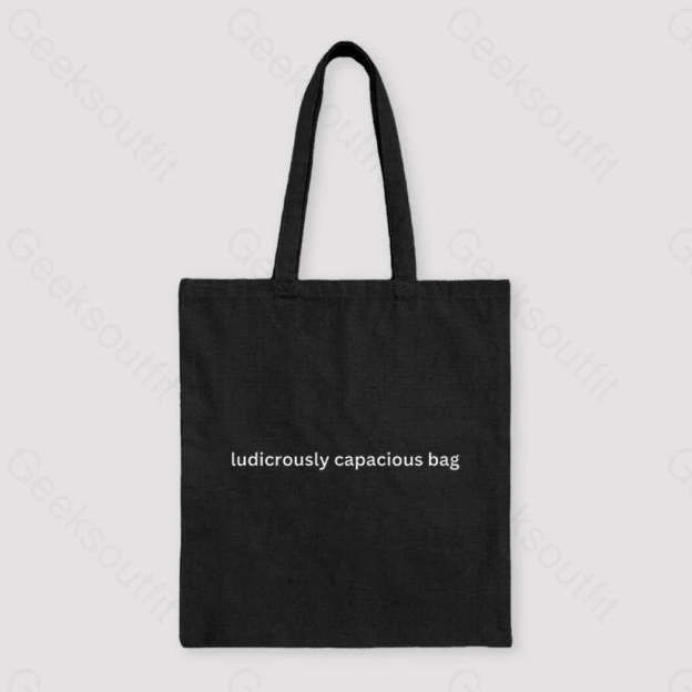 Ludicrously Capacious Bag Unisex Tote
