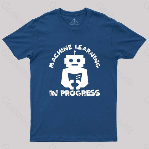 Machine Learning In Progress T-Shirt Navy / S