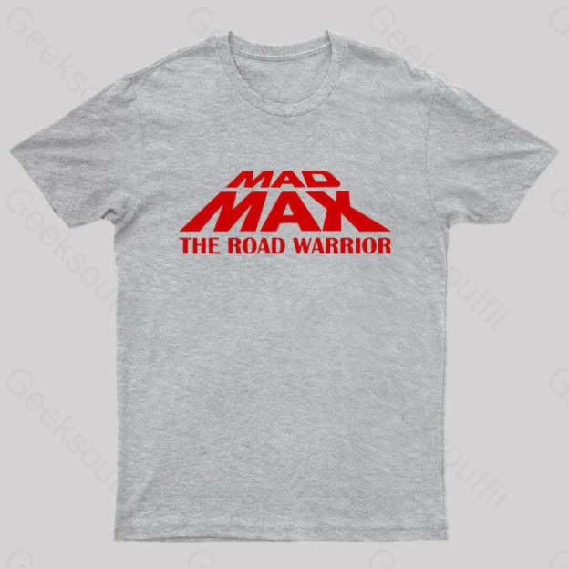 Mad Max The Road Warrior Geek T-Shirt Grey / S