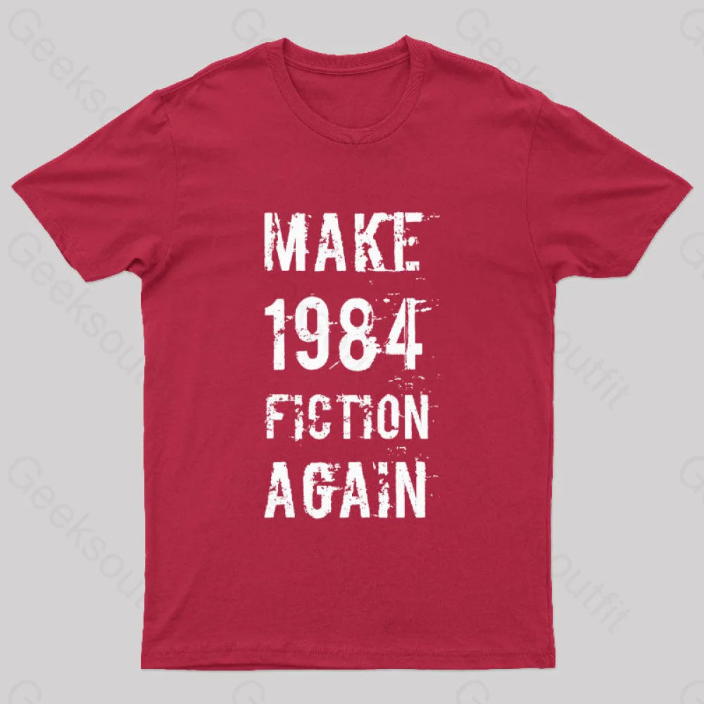 Make 1984 Fiction Again Geek T-Shirt Red / S