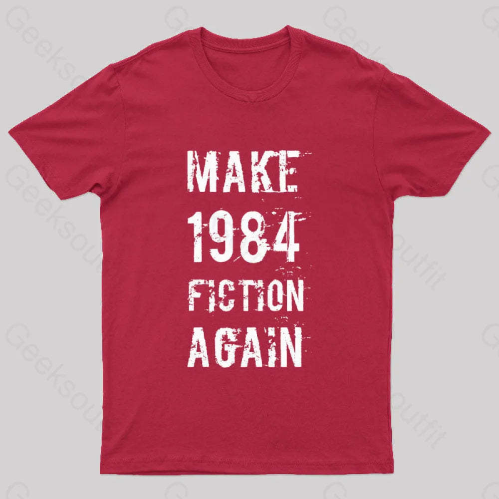 Make 1984 Fiction Again Geek T-Shirt Red / S