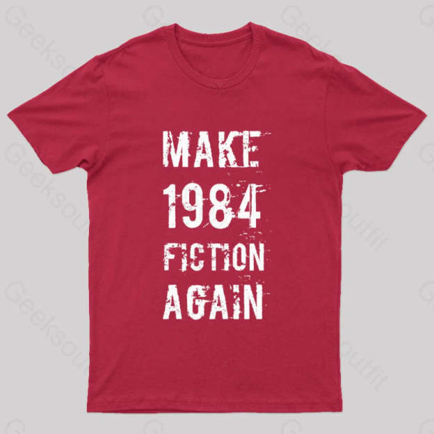 Make 1984 Fiction Again Geek T-Shirt Red / S
