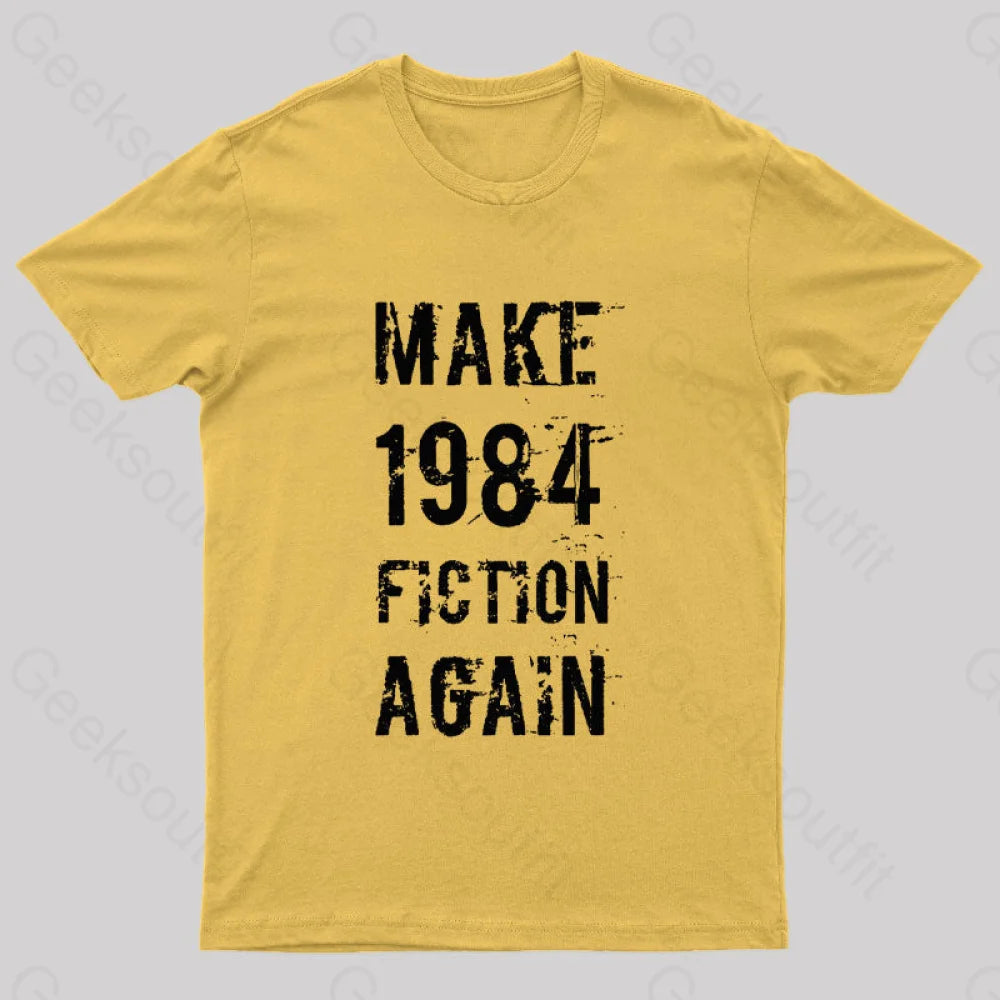 Make 1984 Fiction Again Geek T-Shirt Yellow / S