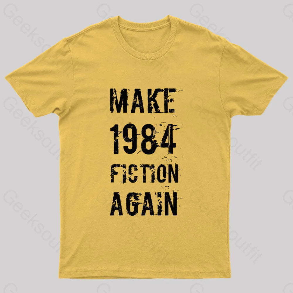 Make 1984 Fiction Again Geek T-Shirt Yellow / S