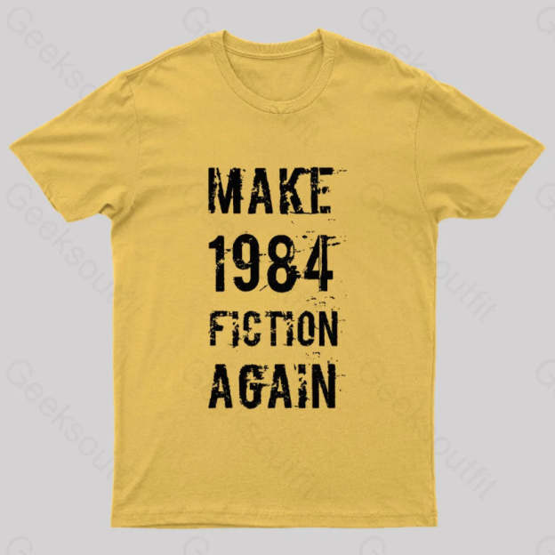 Make 1984 Fiction Again Geek T-Shirt Yellow / S