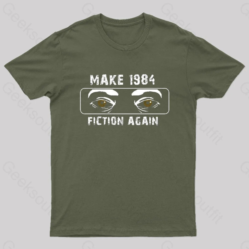Make 1984 Fiction Again Nerd T-Shirt Army Green / S
