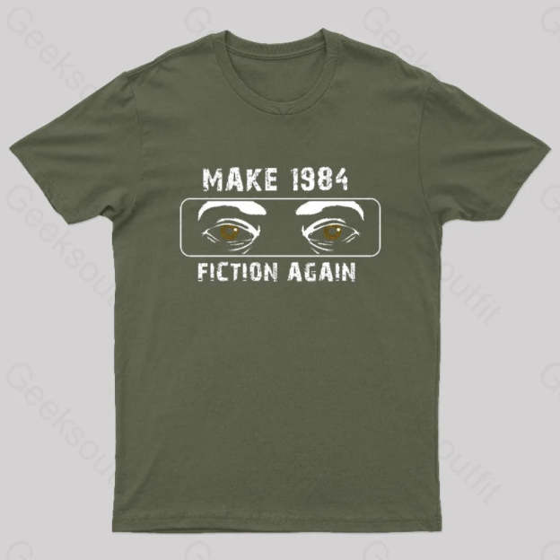 Make 1984 Fiction Again Nerd T-Shirt Army Green / S