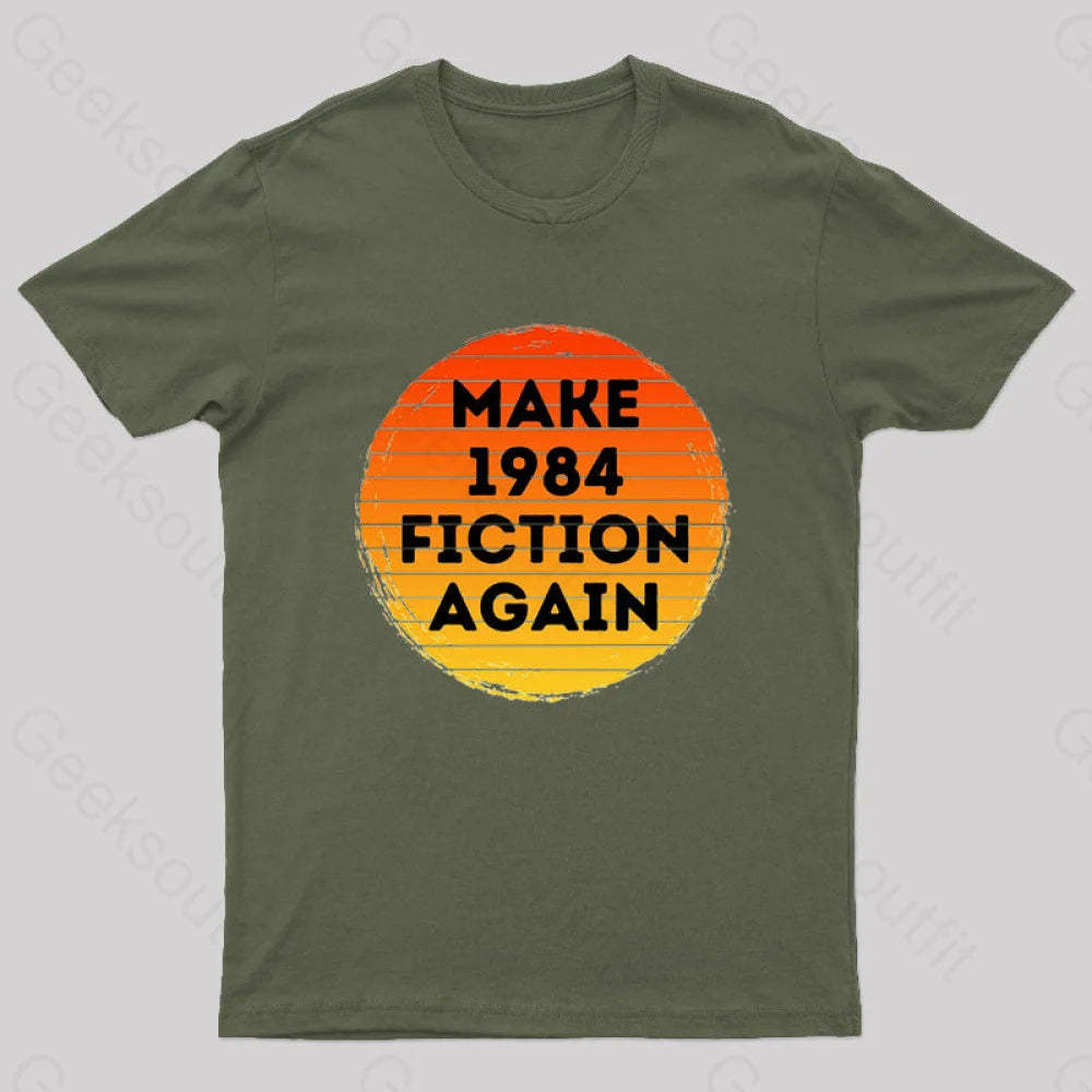Make 1984 Fiction Again Nerd T-Shirt Army Green / S