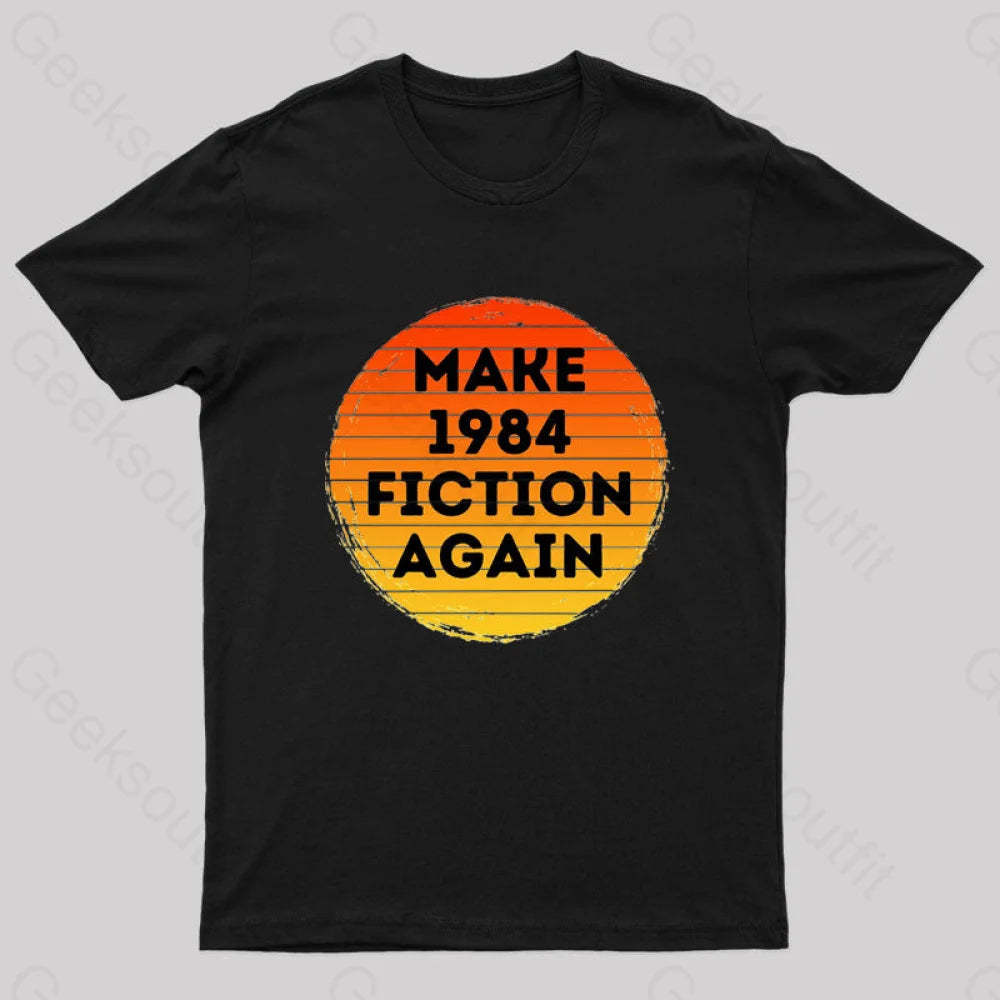 Make 1984 Fiction Again Nerd T-Shirt Black / S