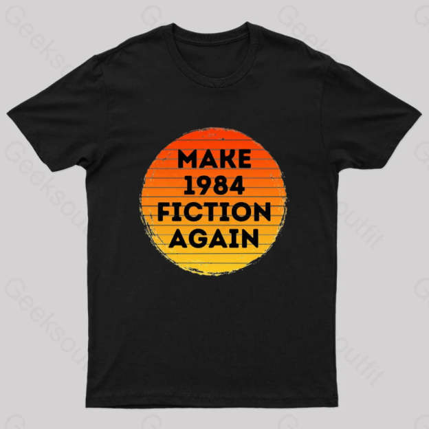 Make 1984 Fiction Again Nerd T-Shirt Black / S
