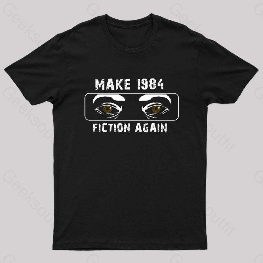 Make 1984 Fiction Again Nerd T-Shirt Black / S