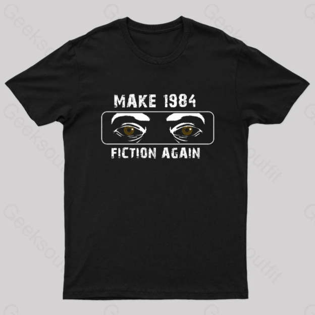 Make 1984 Fiction Again Nerd T-Shirt Black / S