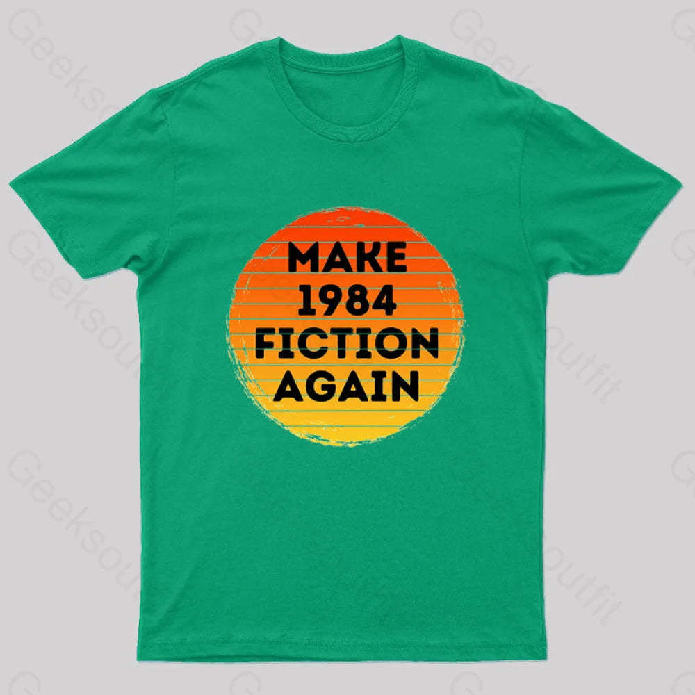 Make 1984 Fiction Again Nerd T-Shirt Green / S