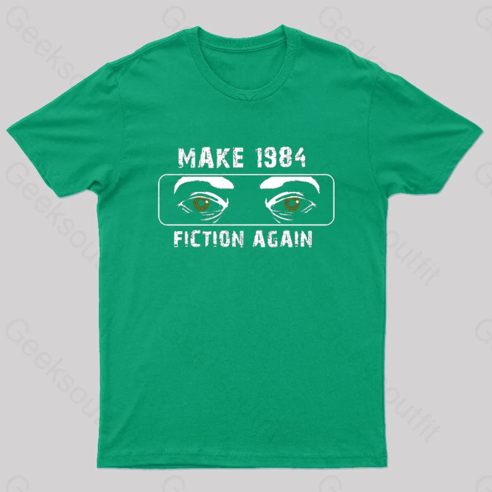 Make 1984 Fiction Again Nerd T-Shirt Green / S