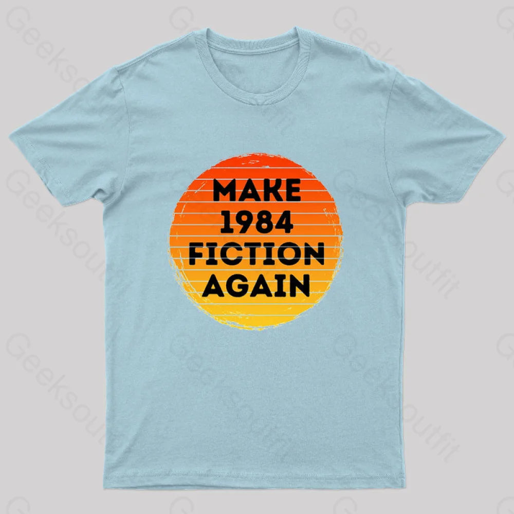 Make 1984 Fiction Again Nerd T-Shirt Light Blue / S