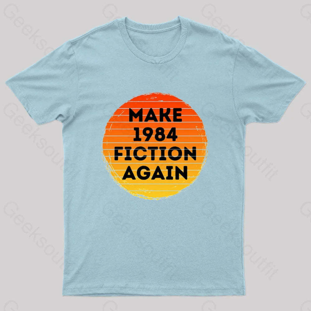 Make 1984 Fiction Again Nerd T-Shirt Light Blue / S