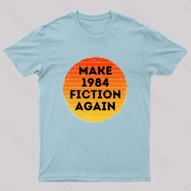 Make 1984 Fiction Again Nerd T-Shirt Light Blue / S