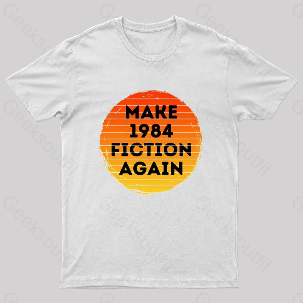 Make 1984 Fiction Again Nerd T-Shirt White / S