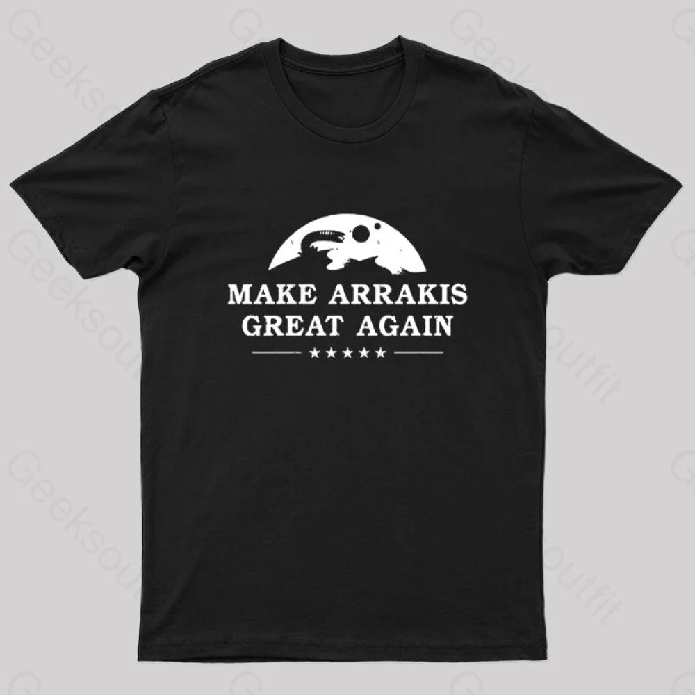 Make Arrakis Great Again Nerd T-Shirt Black / S