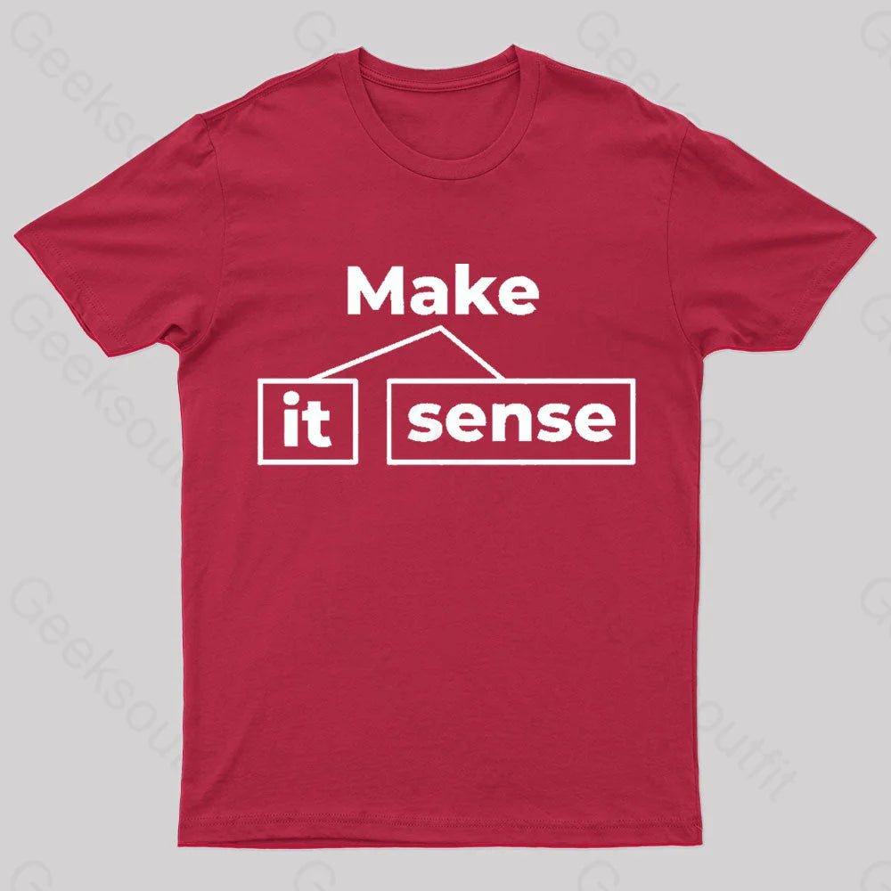 Make It Sense Funny Geek T-Shirt Red / S