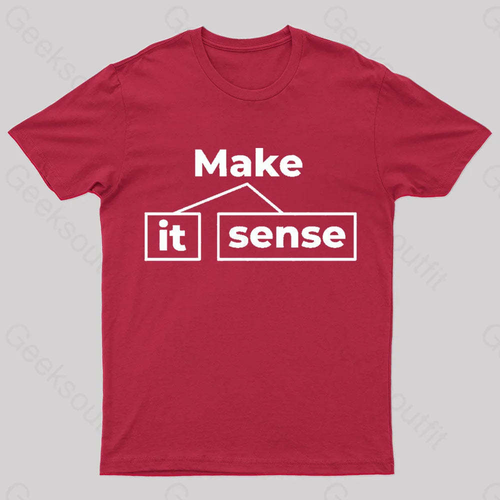 Make It Sense Funny Geek T-Shirt Red / S