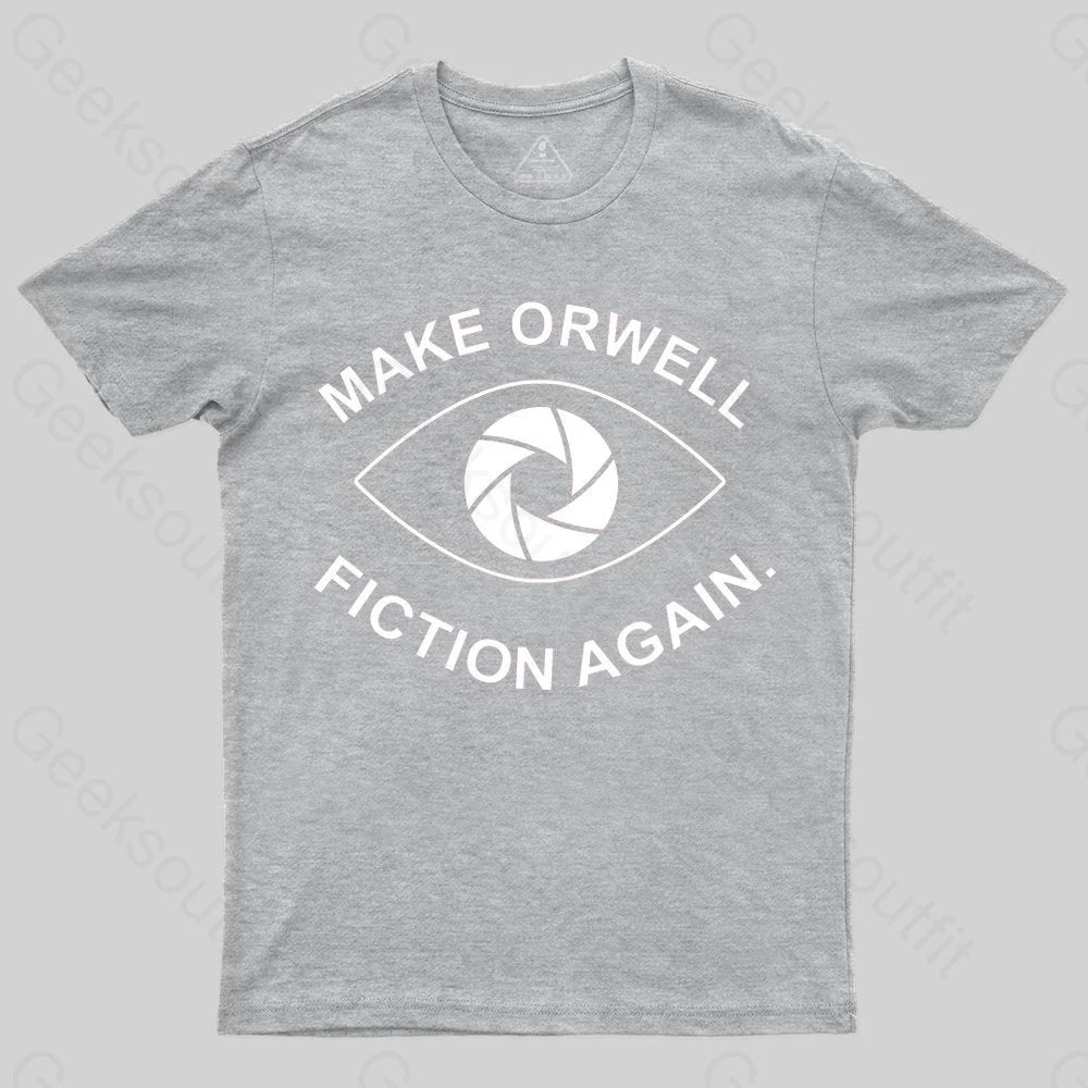 Make Orwell Fiction Again- 1984 Doublespeak is Here T-shirt - Geeksoutfit
