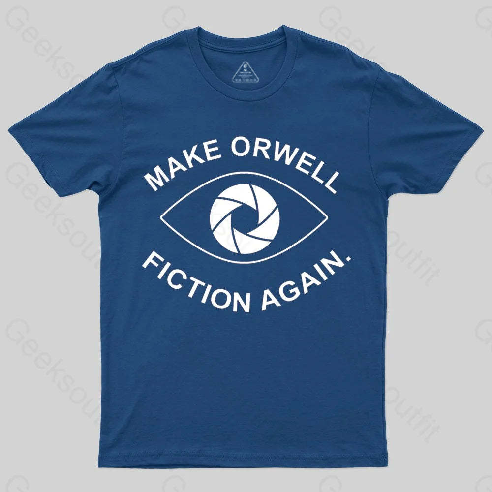 Make Orwell Fiction Again- 1984 Doublespeak is Here T-shirt - Geeksoutfit