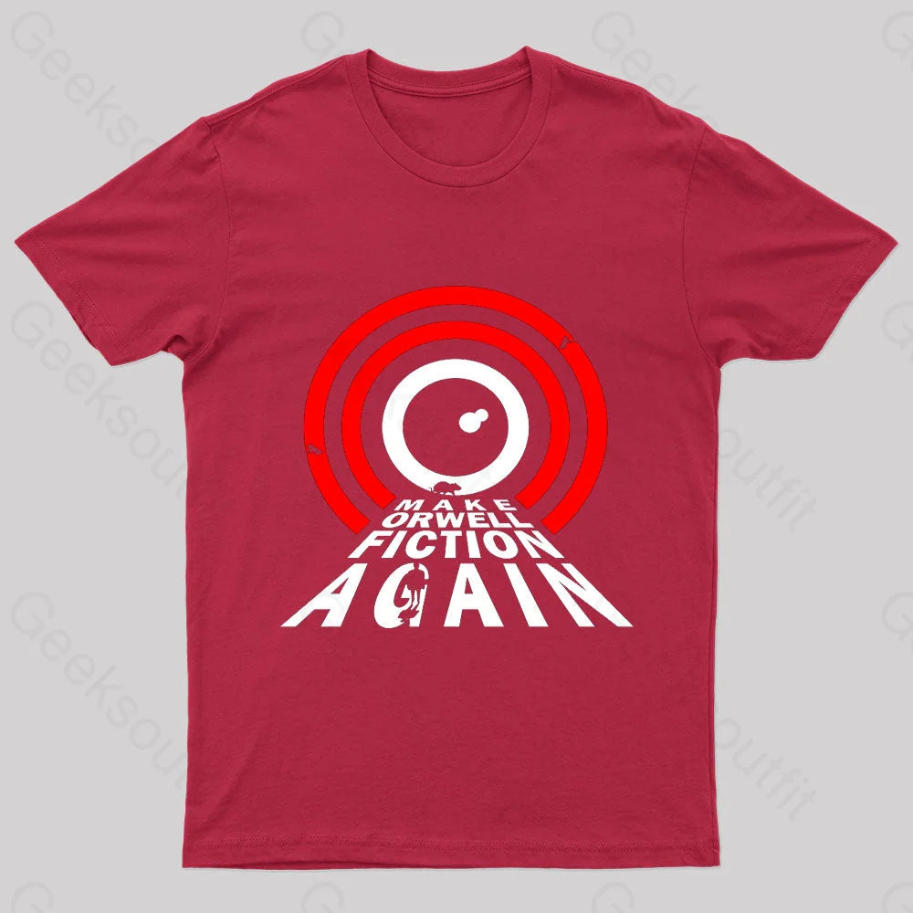 Make Orwell Fiction Again Geek T-Shirt Red / S