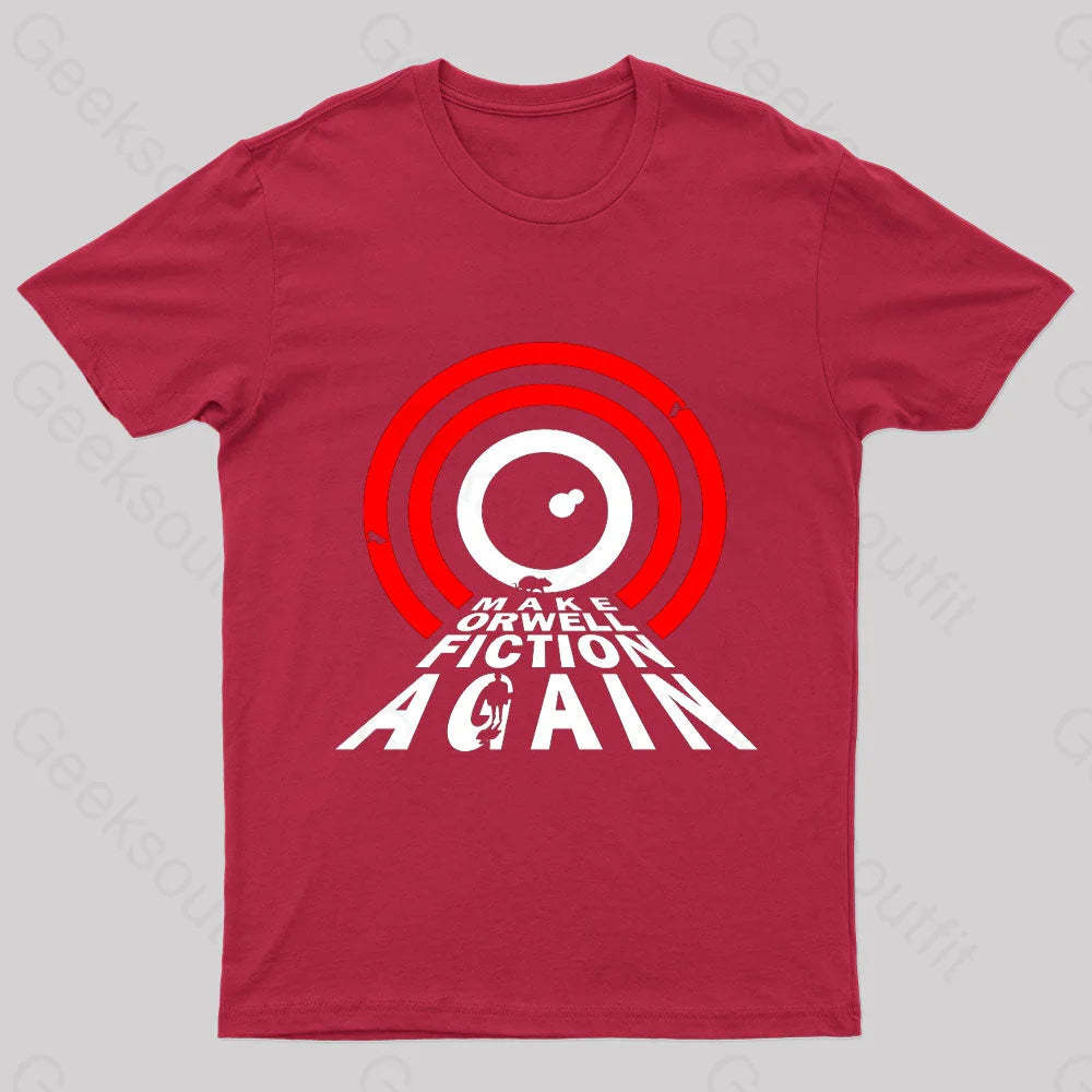 Make Orwell Fiction Again Geek T-Shirt Red / S