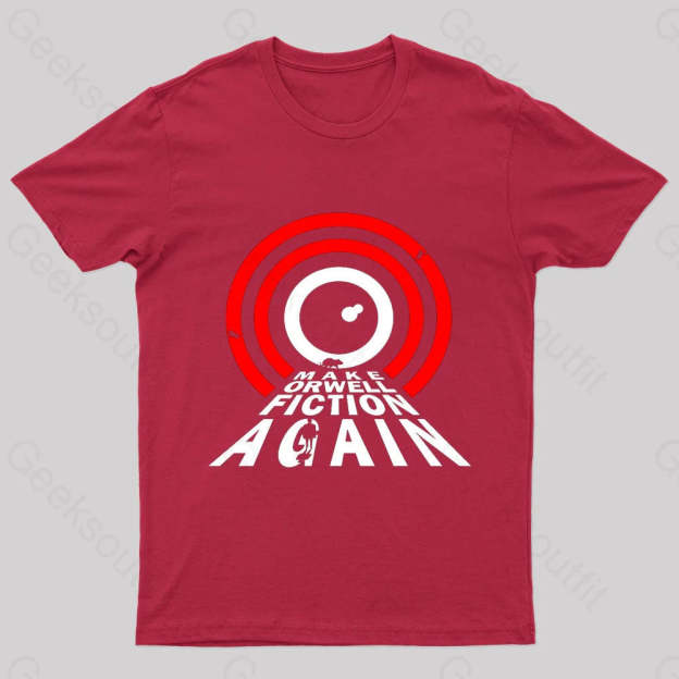 Make Orwell Fiction Again Geek T-Shirt Red / S