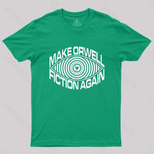 Make Orwell Fiction Again T-Shirt Green / S