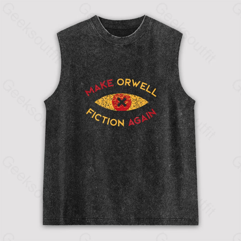 Make Orwell Fiction Again Unisex Washed Tank Black / S