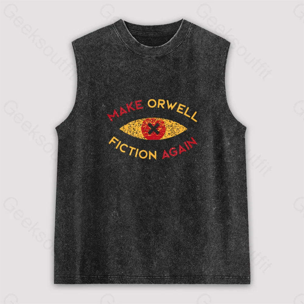 Make Orwell Fiction Again Unisex Washed Tank Black / S