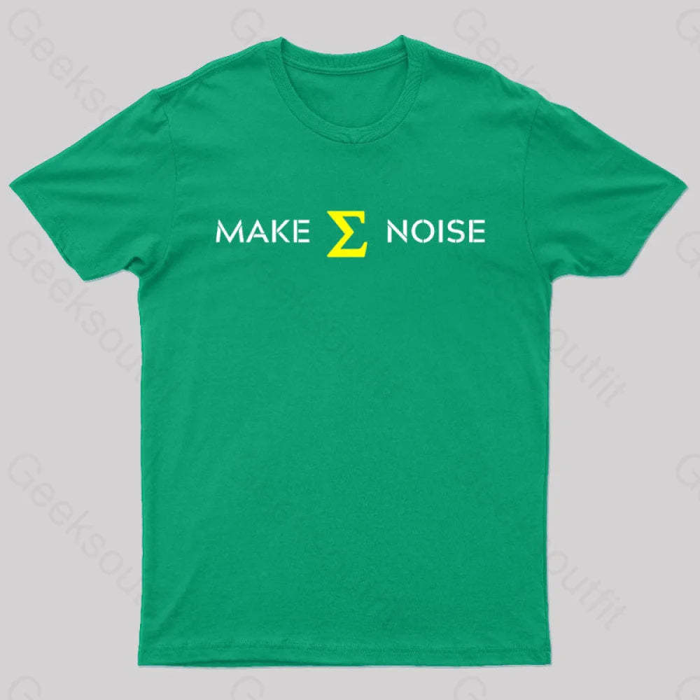 Make Sum Noise Geek T-Shirt Green / S