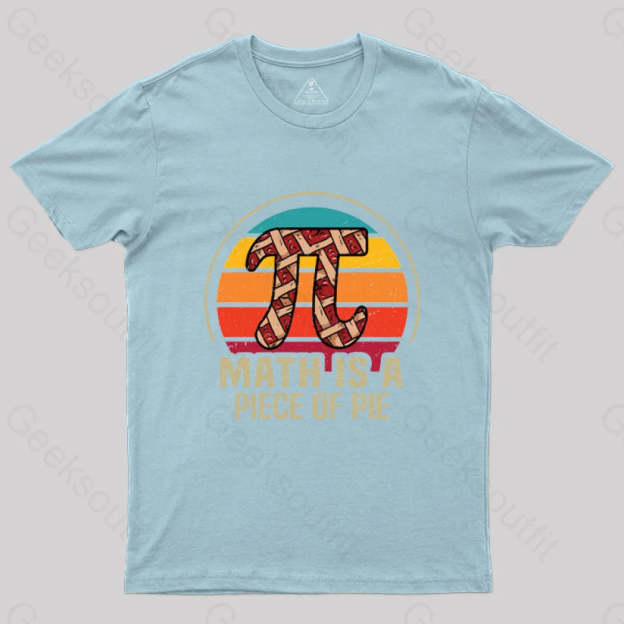 Math Is A Piece Of Pie T-Shirt Light Blue / S