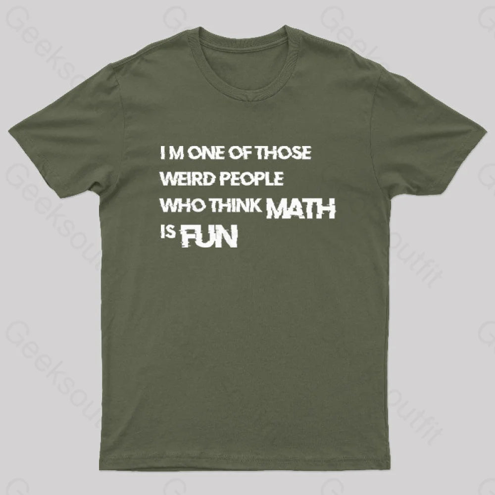 Math Is Fun Nerd T-Shirt Army Green / S
