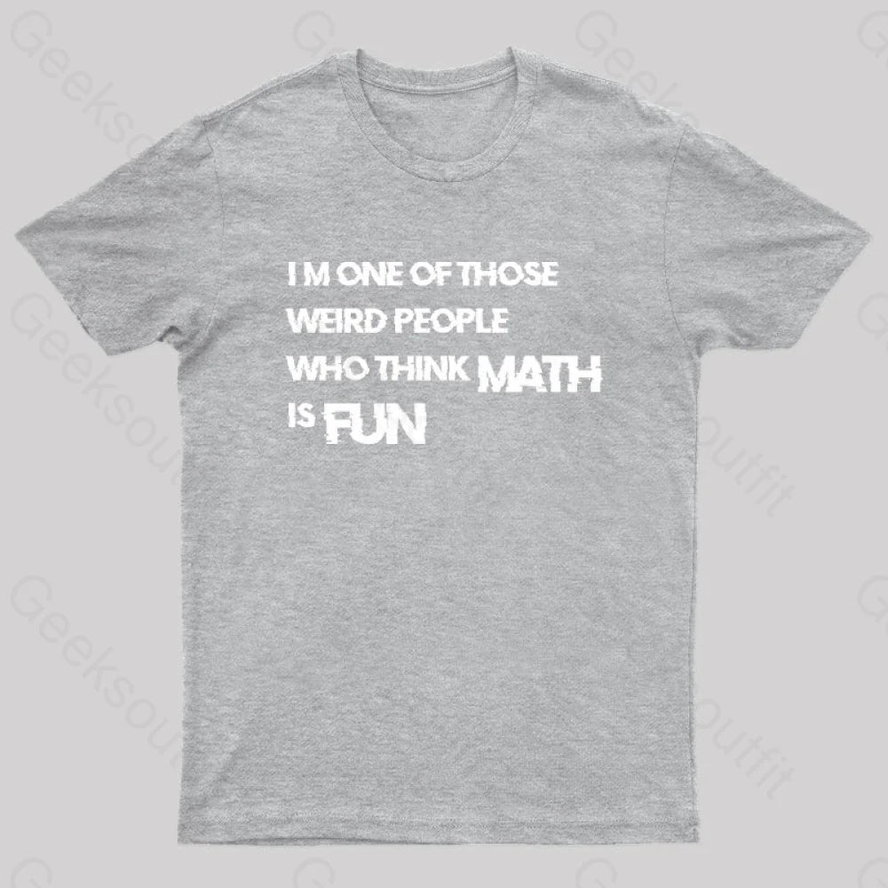 Math Is Fun Nerd T-Shirt Grey / S