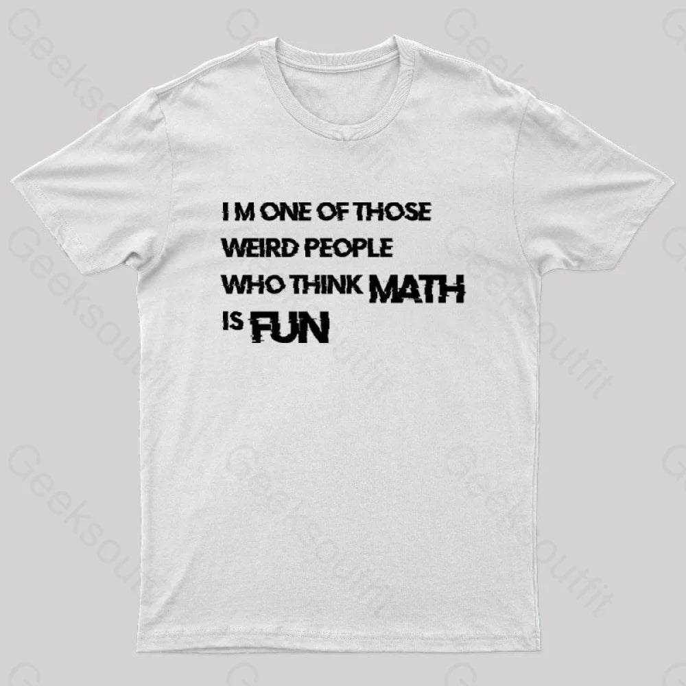 Math Is Fun Nerd T-Shirt White / S