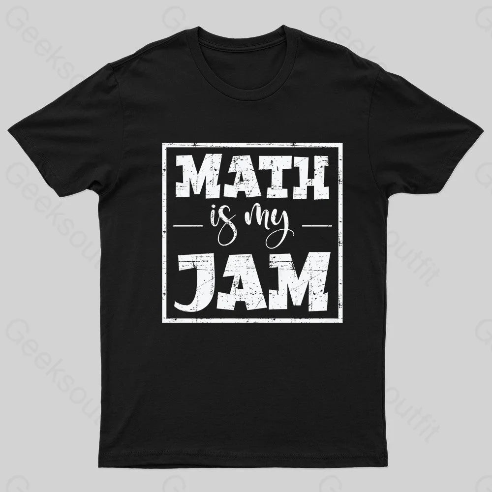 Math Is My Jam Nerd T-Shirt Black / S