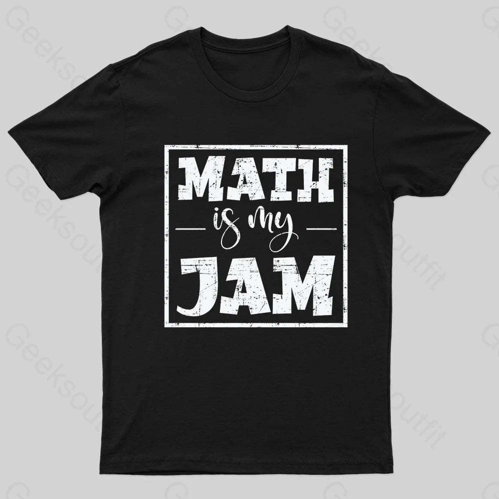 Math Is My Jam Nerd T-Shirt Black / S