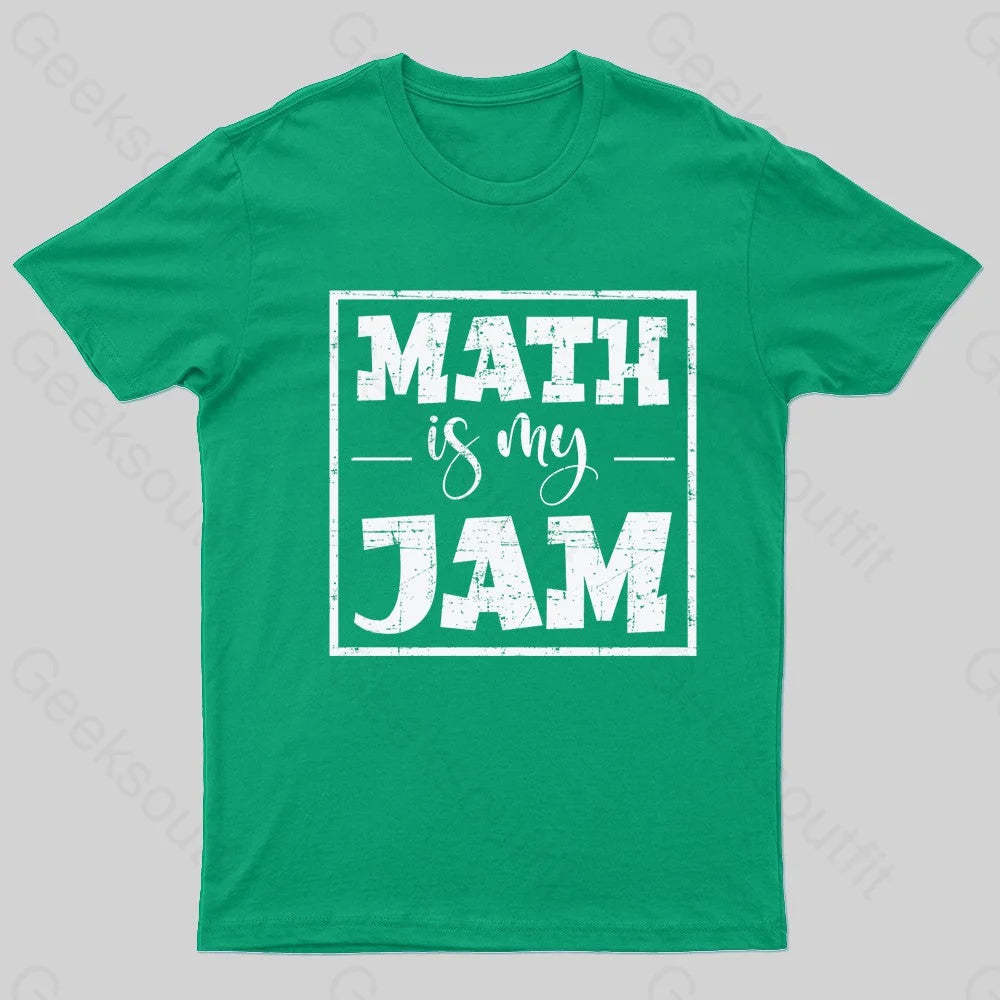 Math Is My Jam Nerd T-Shirt Green / S