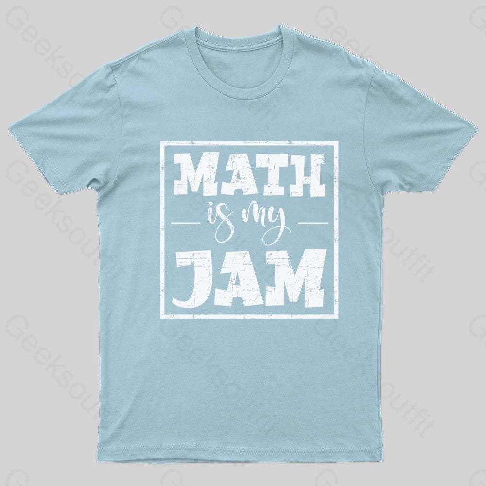 Math Is My Jam Nerd T-Shirt Light Blue / S