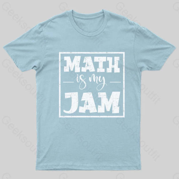 Math Is My Jam Nerd T-Shirt Light Blue / S