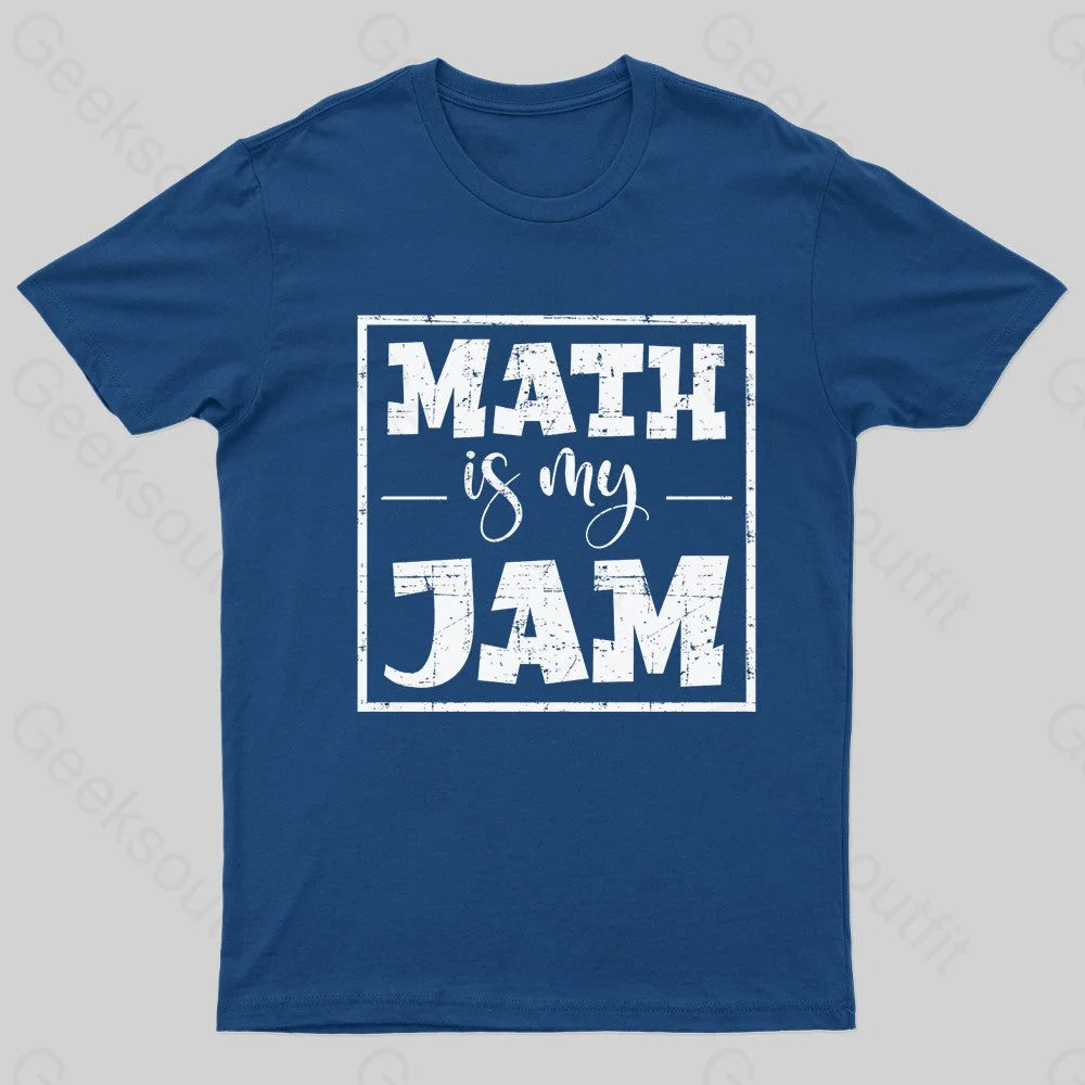 Math Is My Jam Nerd T-Shirt Navy / S