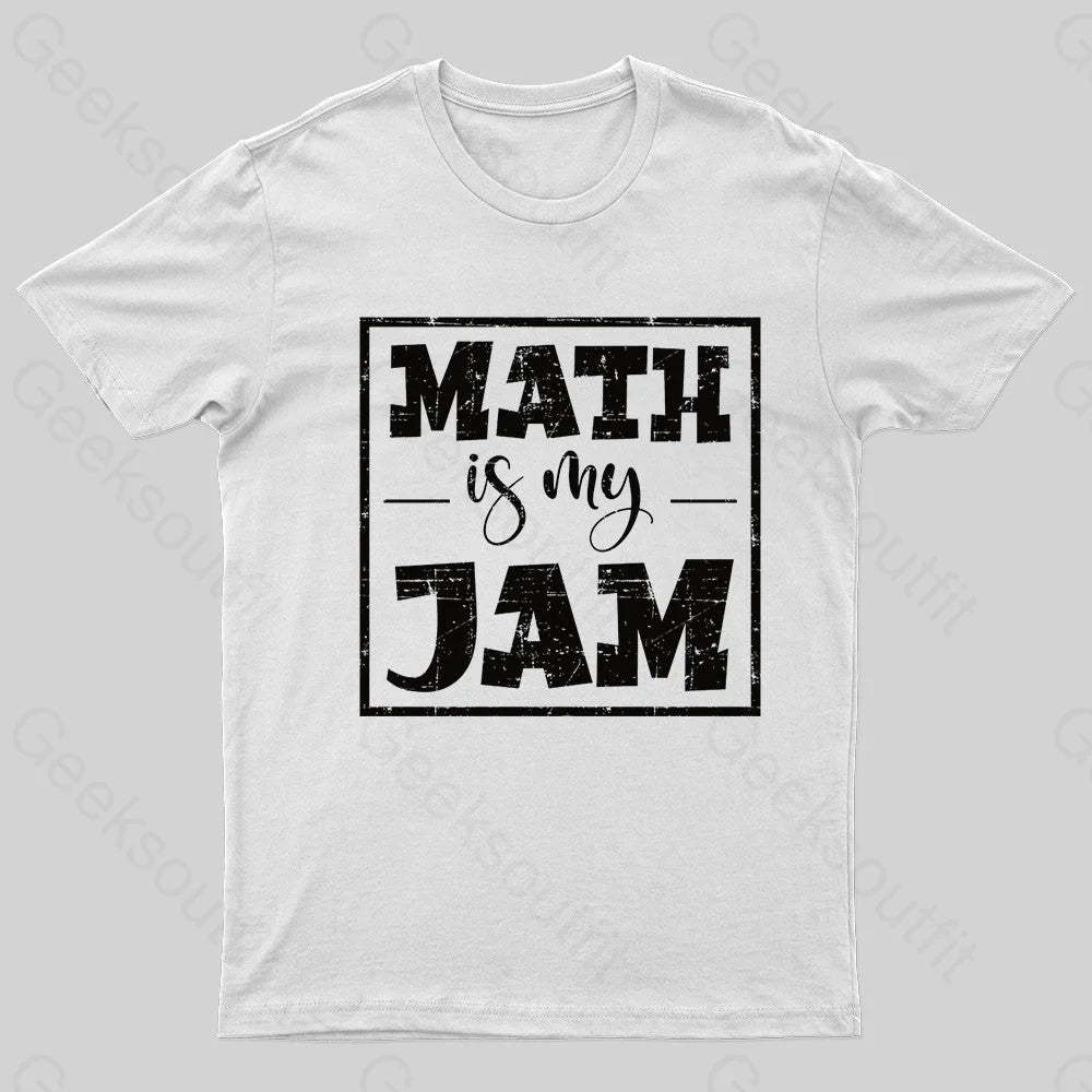 Math Is My Jam Nerd T-Shirt White / S