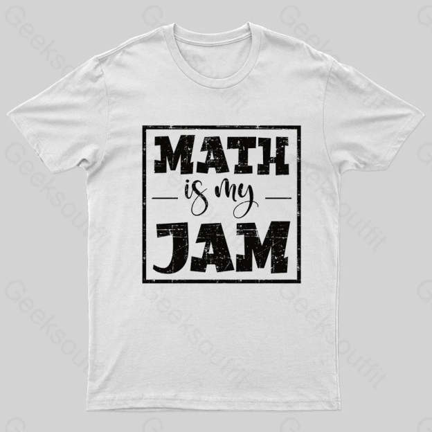 Math Is My Jam Nerd T-Shirt White / S