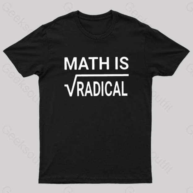 Math Is Radical Nerd T-Shirt Black / S