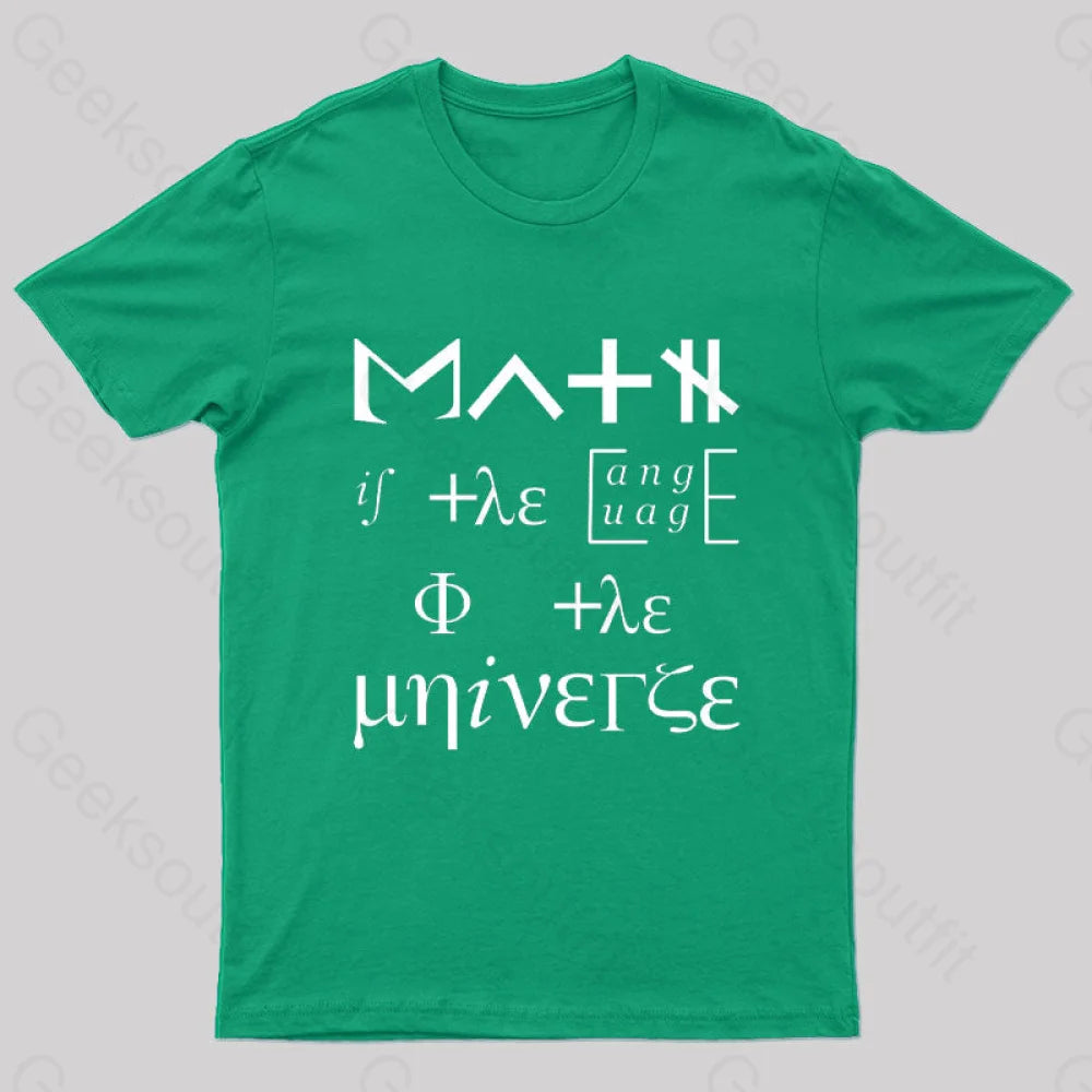 Math Is The Language Of Universe Nerd T-Shirt Green / S